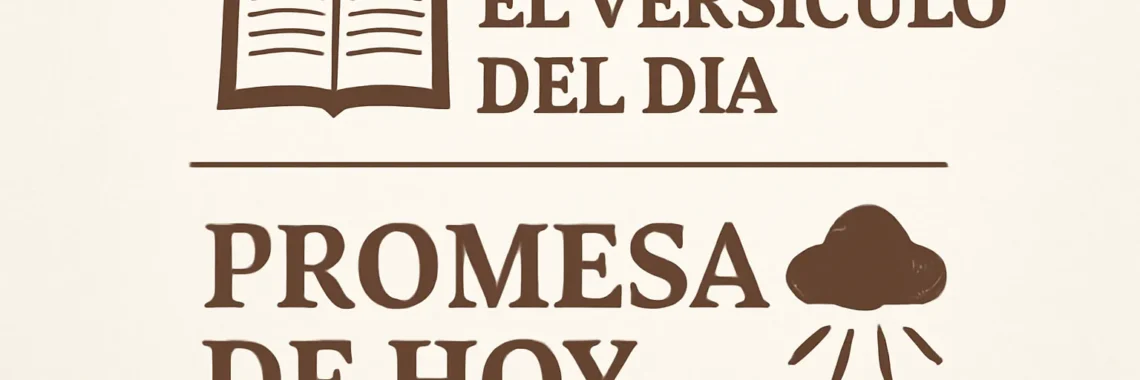 el versículo del día y promesa de hoy